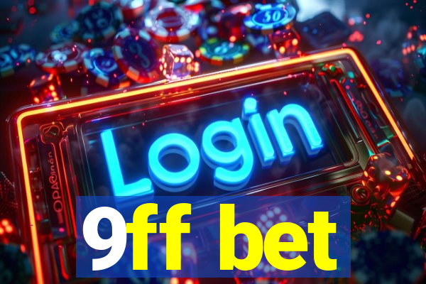 9ff bet
